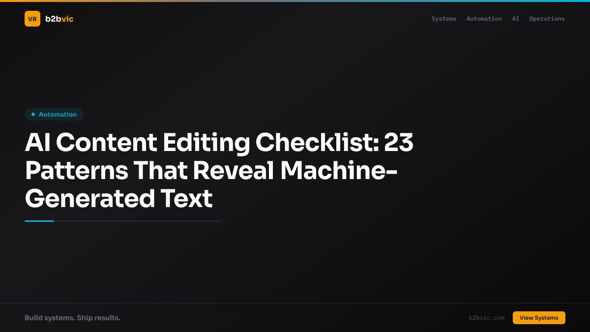 AI Content Editing Checklist: 23 Patterns That Reveal Machine-Generated Text