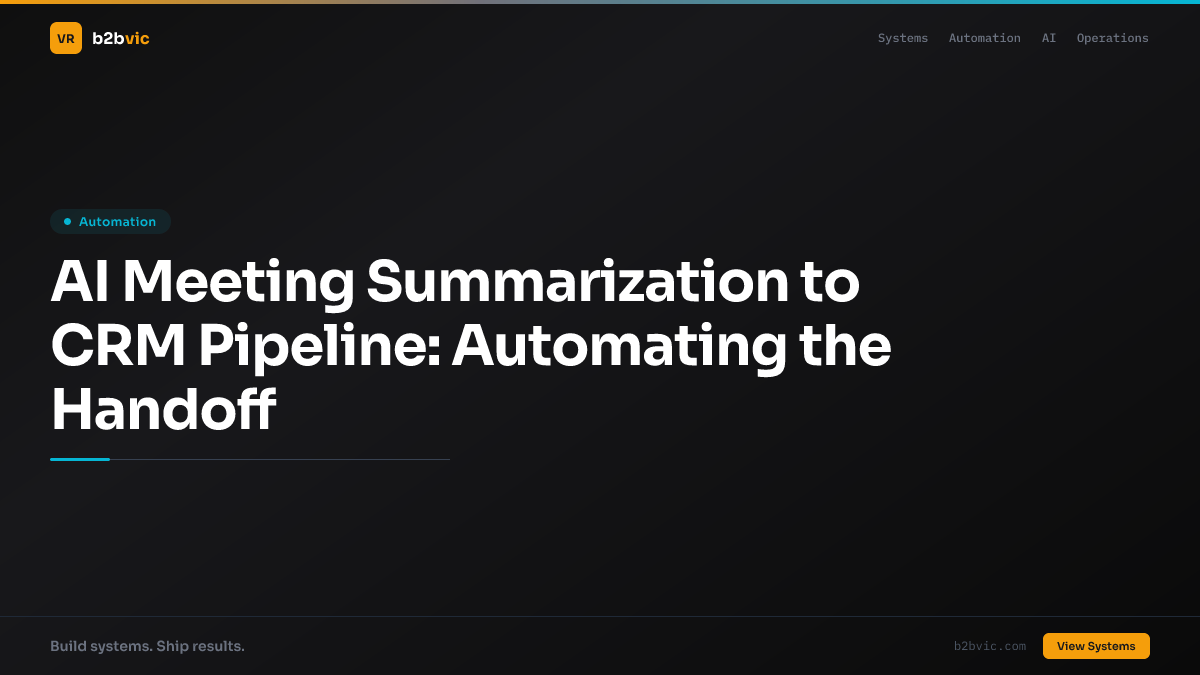 AI Meeting Summarization to CRM Pipeline: Automating the Handoff