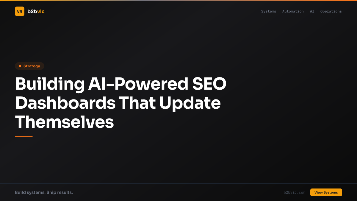 Building AI-Powered SEO Dashboards That Update Themselves