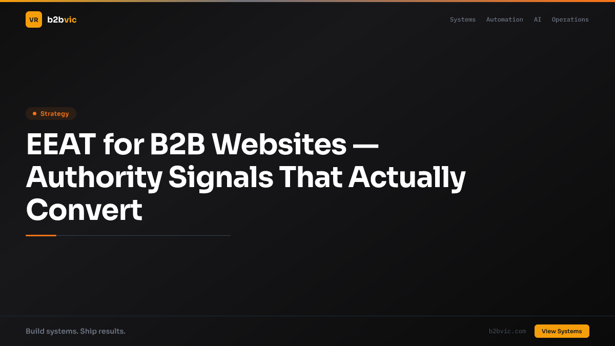 EEAT for B2B Websites — Authority Signals That Actually Convert