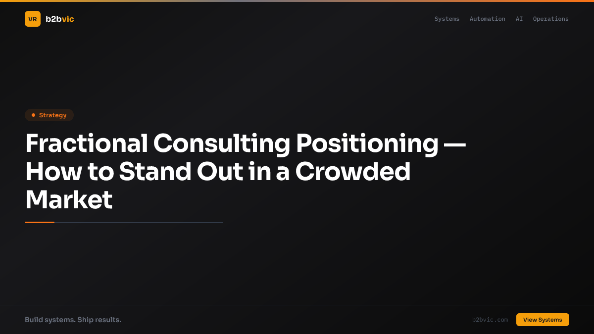 Fractional Consulting Positioning — How to Stand Out in a Crowded Market