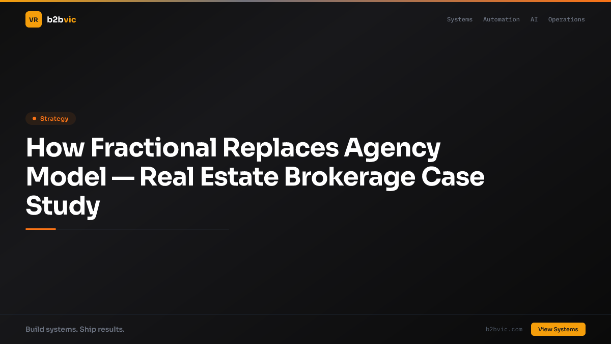 How Fractional Replaces Agency Model — Real Estate Brokerage Case Study