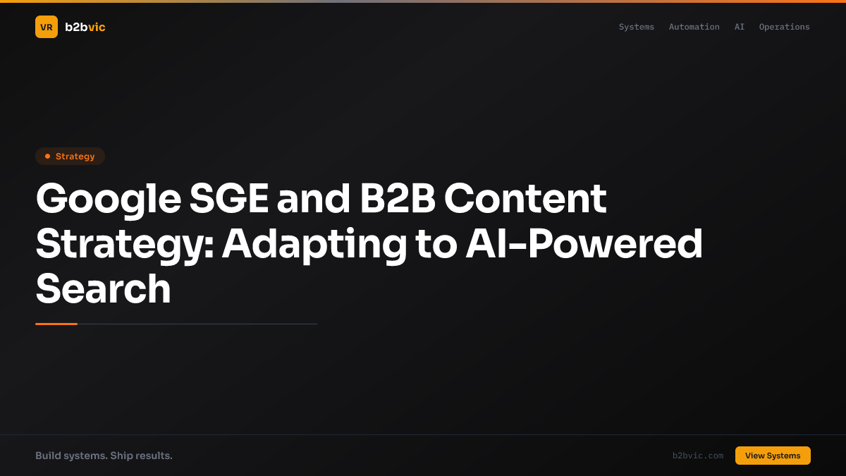 Google SGE and B2B Content Strategy: Adapting to AI-Powered Search
