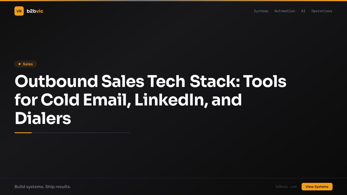 Outbound Sales Tech Stack: Tools for Cold Email, LinkedIn, and Dialers