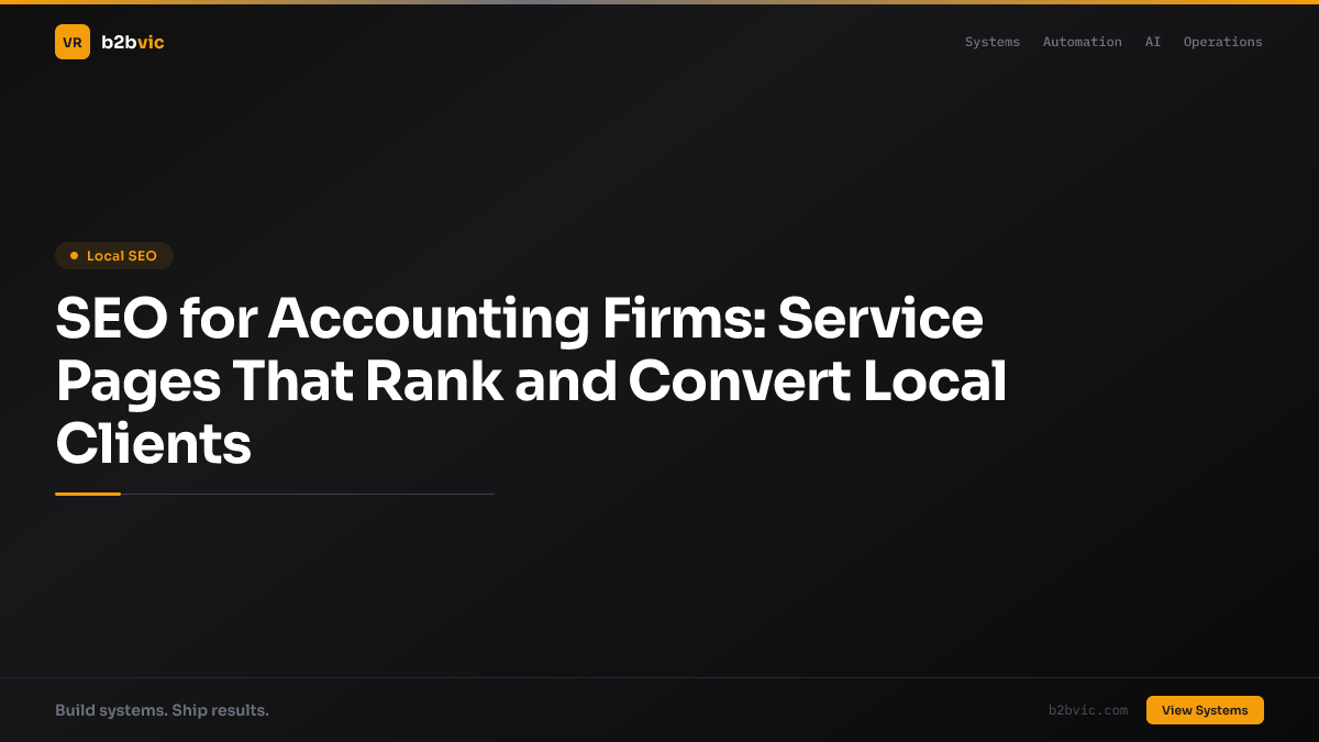 SEO for Accounting Firms: Service Pages That Rank and Convert Local Clients