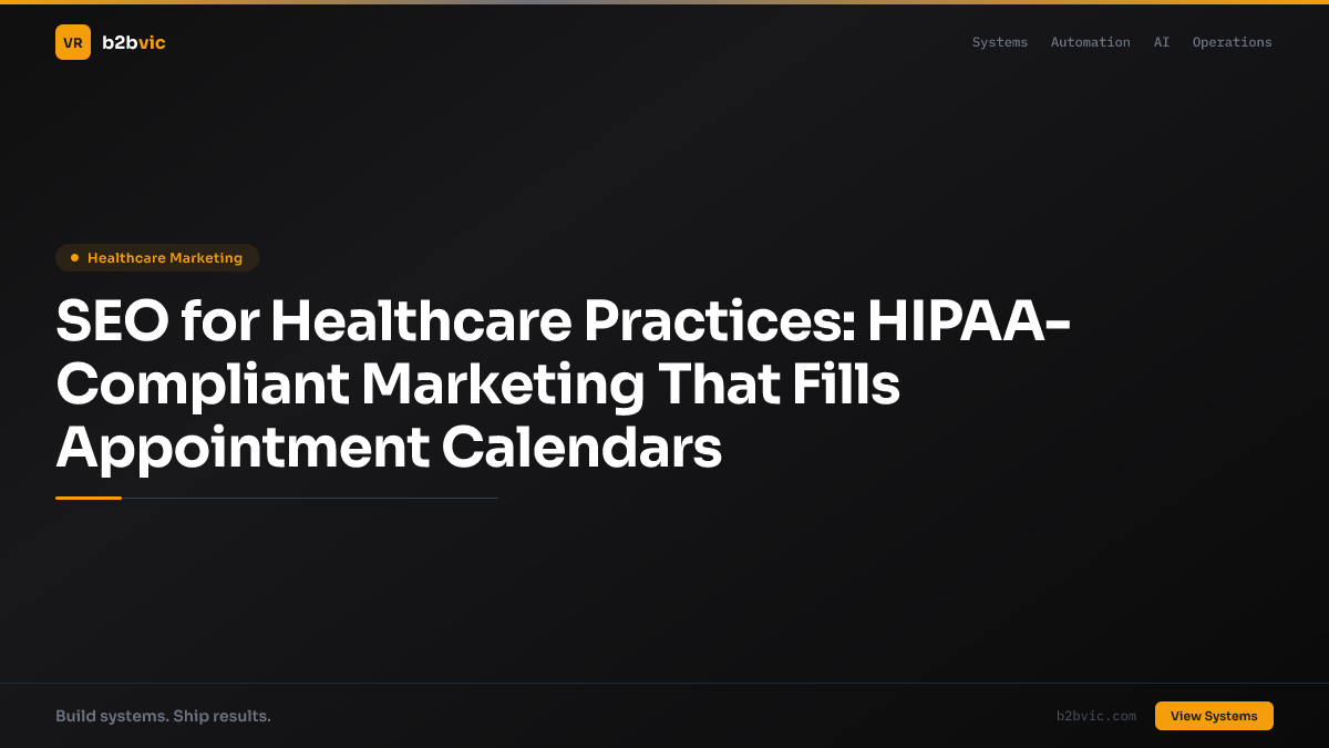 SEO for Healthcare Practices: HIPAA-Compliant Marketing That Fills Appointment Calendars