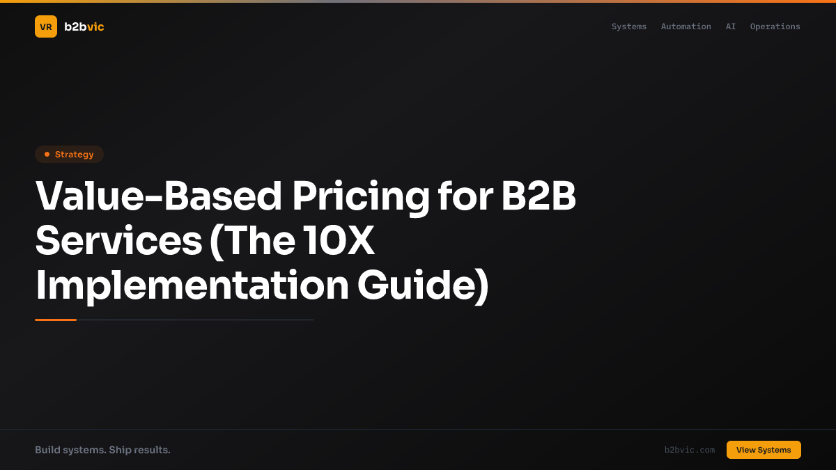 Value-Based Pricing for B2B Services (The 10X Implementation Guide)